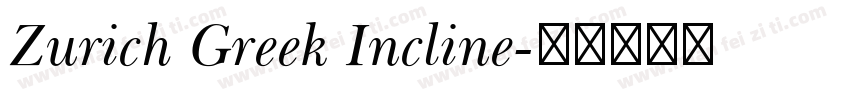 Zurich Greek Incline字体转换